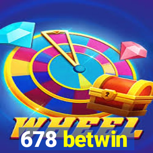 678 betwin